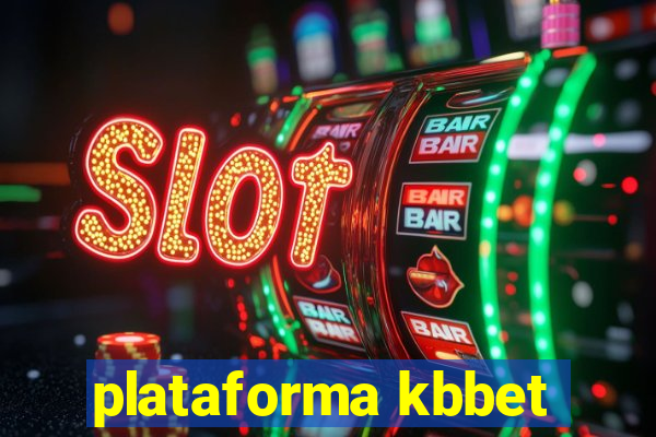 plataforma kbbet